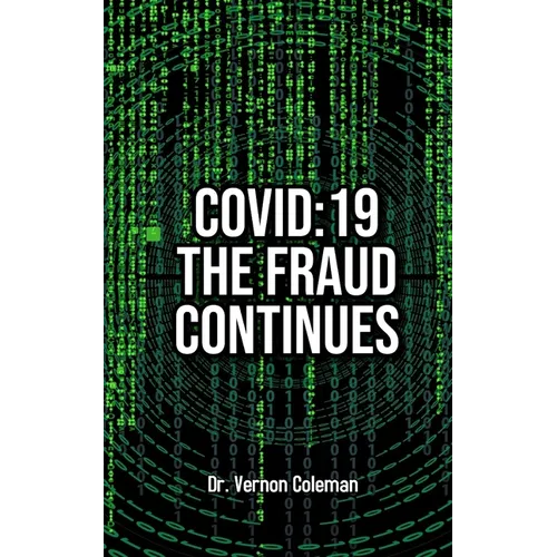 Covid-19: The Fraud Continues
