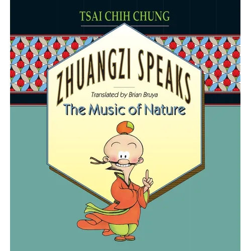 Zhuangzi Speaks: The Music of Nature