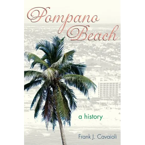 Pompano Beach: A History