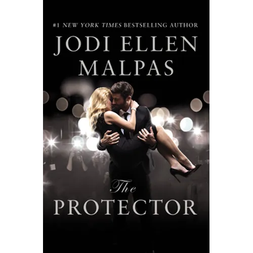 The Protector: A Sexy, Angsty, All-The-Feels Romance with a Hot Alpha Hero