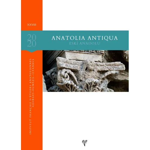 Anatolia Antiqua: Eski Anadolu XXVIII