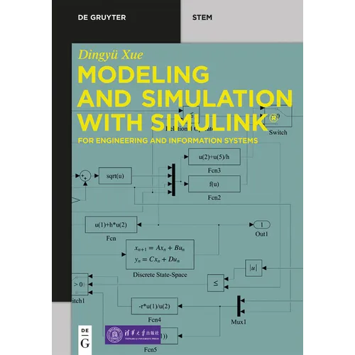 Modeling and Simulation with Simulink(r): For Engineering and Information Systems