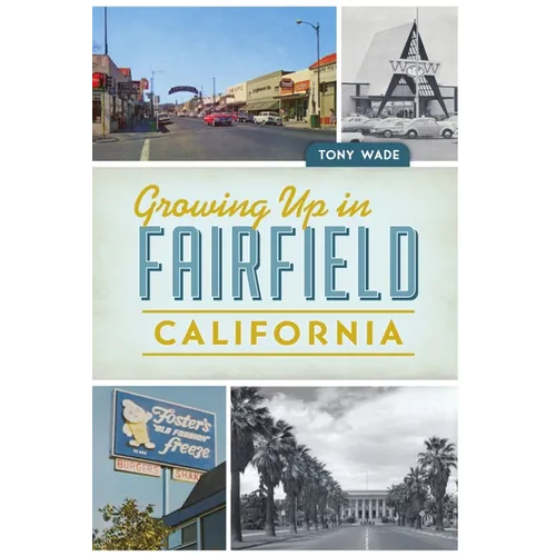 Growing Up in Fairfield, California