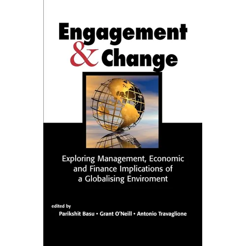 Engagement & Change: Exploring Management, Economic and Finance Implications of a Globalising Environment