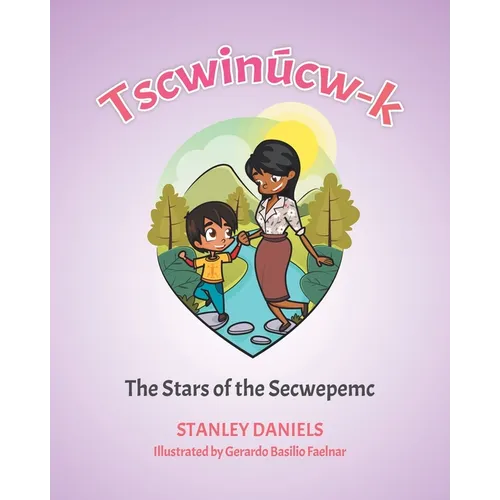 Tscwinúcw-k: The Stars of the Secwepemc