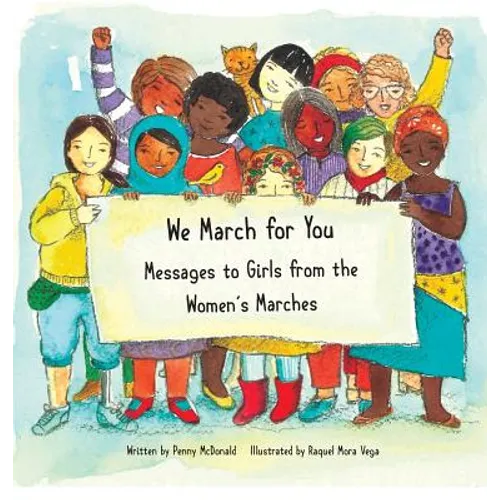 We March for You: Messages to Girls from the Women's Marches