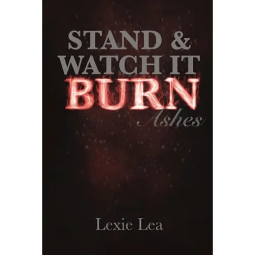 Stand & Watch It Burn