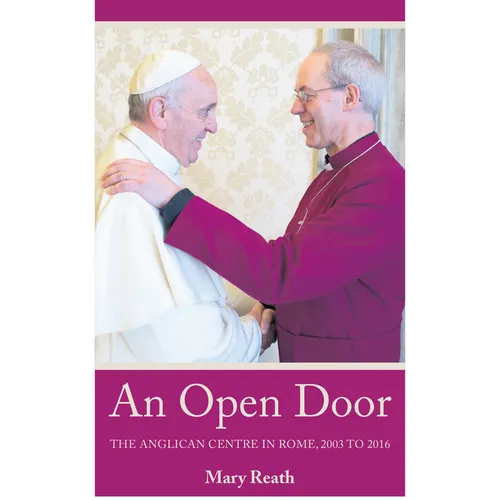 An Open Door: The Anglican Centre in Rome, 2003-2016