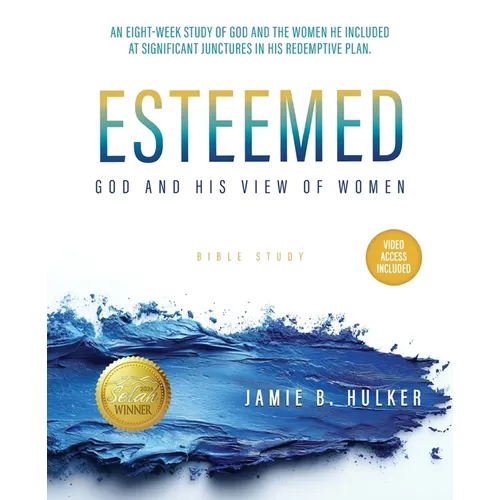 Esteemed: God and His View of Women-Bible Study with Video Access