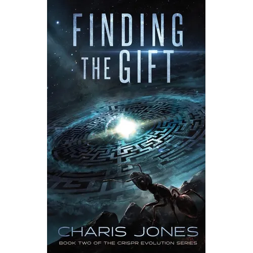 Finding the Gift: Book Two of the CRISPR Evolution Series