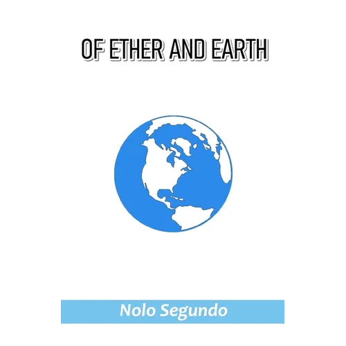 Of Ether and Earth