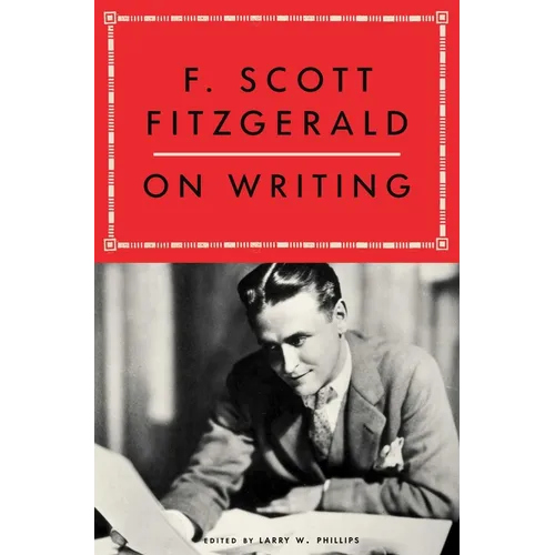 F. Scott Fitzgerald on Writing