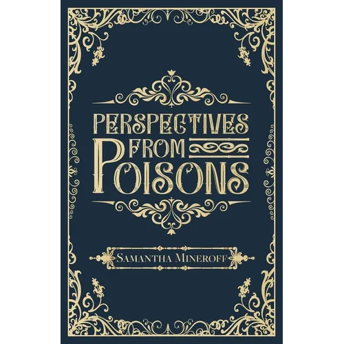 Perspectives from Poisons