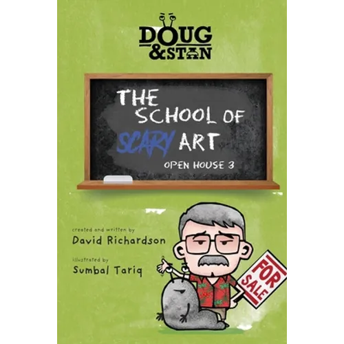Doug & Stan - The School of Scary Art: Open House 3