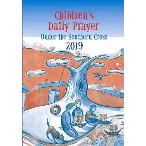 Children's Daily Prayer 2019: Under the Southern Cross