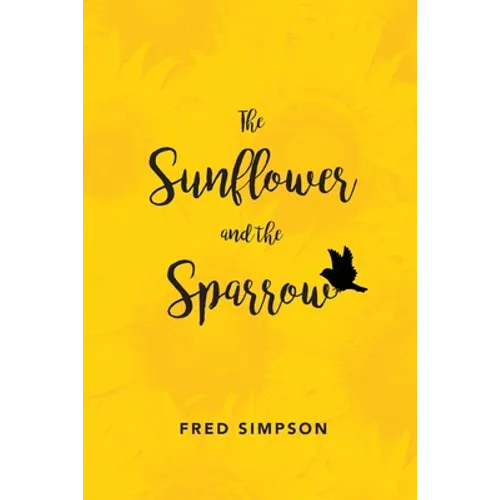 The Sunflower and the Sparrow