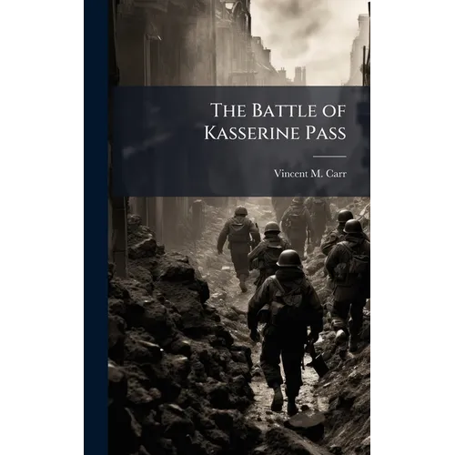 The Battle of Kasserine Pass