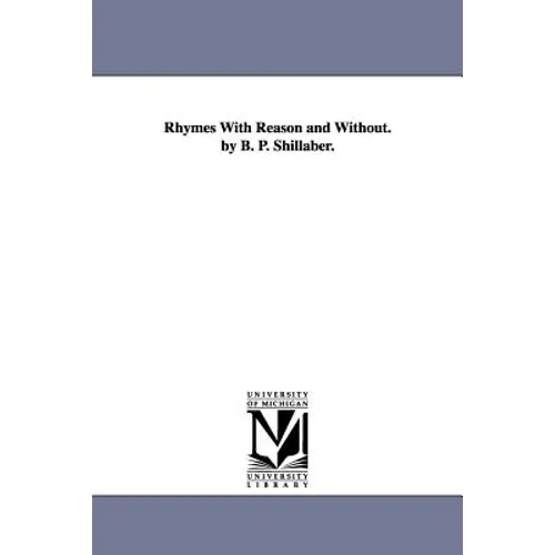 Rhymes With Reason and Without. by B. P. Shillaber.