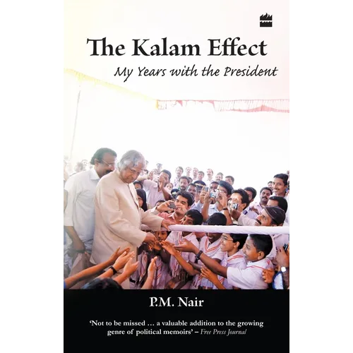 The Kalam Effect: My Years with the President