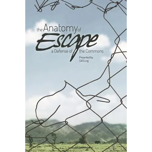 The Anatomy of Escape: A Defense of the Commons