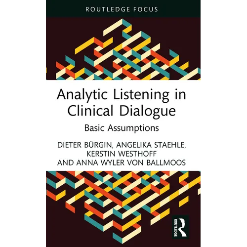 Analytic Listening in Clinical Dialogue: Basic Assumptions