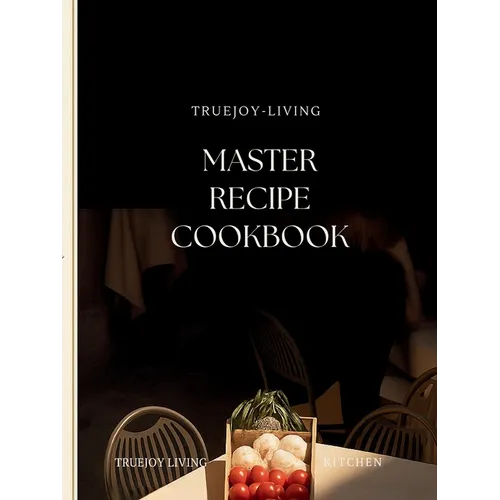TrueJoy Living Master Recipe Book