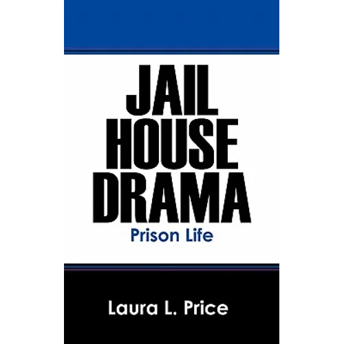 Jail House Drama: Prison Life