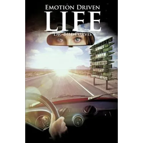 The Emotion Driven Life