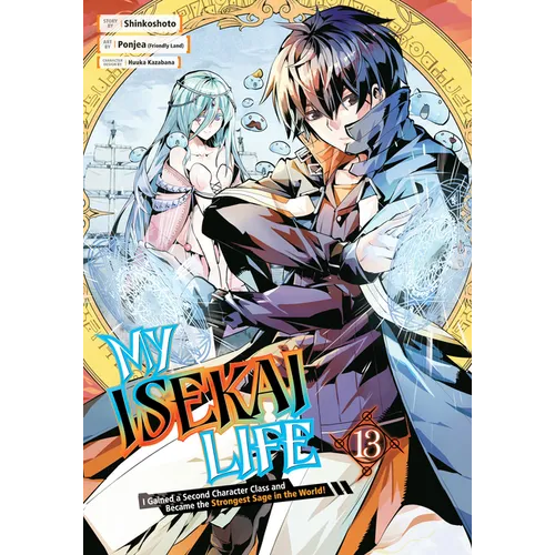 My Isekai Life 13: I Gained a Second Character Class and Became the Strongest Sage in the World!