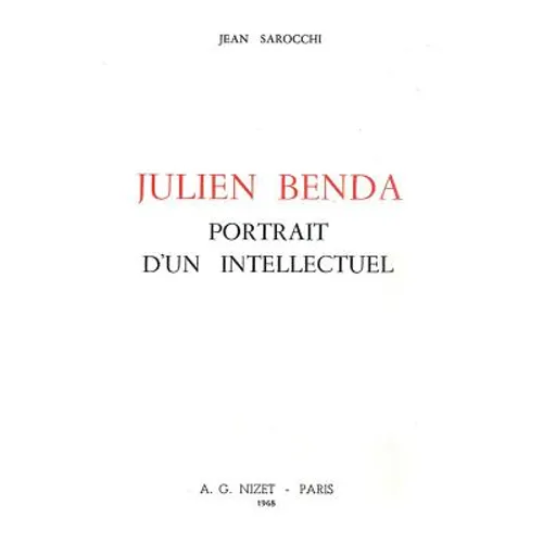 Julien Benda, Portrait d'Un Intellectuel