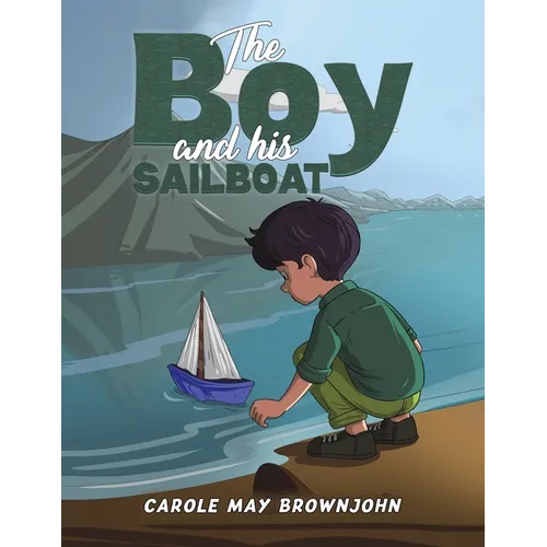 The Boy and his Sailboat