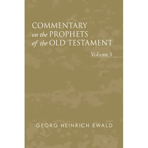 Commentary on the Prophets of the Old Testament, Volume 1