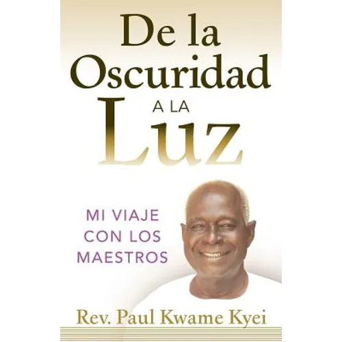 De la Oscuridad a la Luz: mi viaje con los Maestros