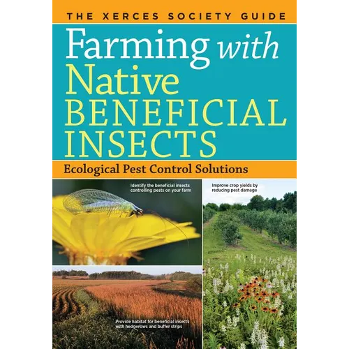 Farming with Native Beneficial Insects: Ecological Pest Control Solutions