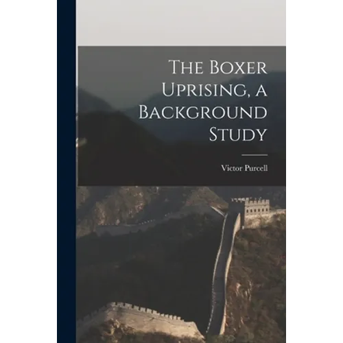 The Boxer Uprising, a Background Study
