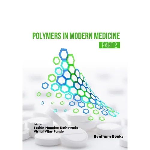 Polymers in Modern Medicine - Part 2