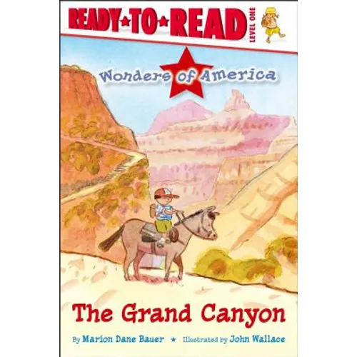 The Grand Canyon: Ready-To-Read Level 1