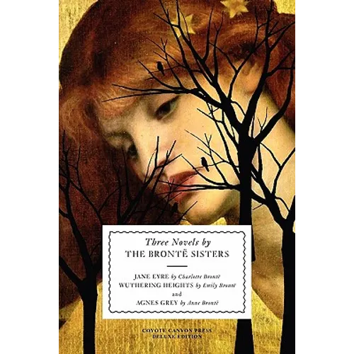 Three Novels by the Bronte Sisters