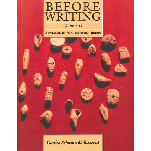 Before Writing, Vol. II: A Catalog of Near Eastern Tokens - Paperback