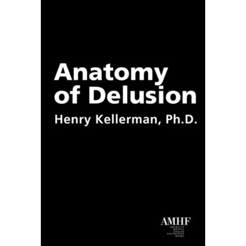 Anatomy of Delusion