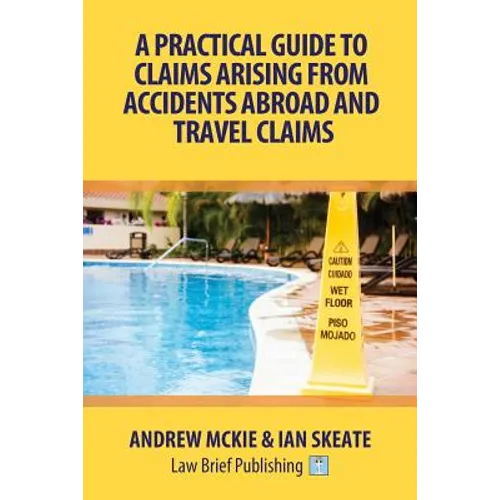 A Practical Guide to Claims Arising From Accidents Abroad and Travel Claims