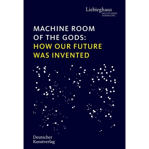 Machine Room of the Gods: How Our Future Was Invented