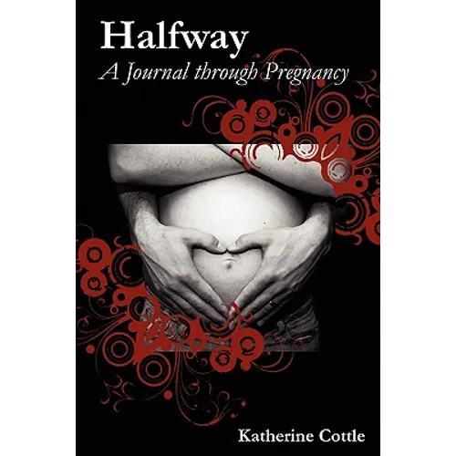 Halfway: A Journal Through Pregnancy