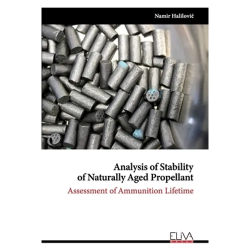 Analysis of Stability of Naturally Aged Propellant: Assessment of Ammunition Lifetime