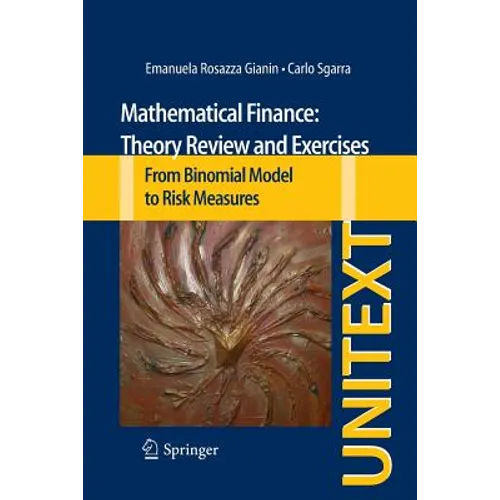 Mathematical Finance: Theory Review and Exercises: From Binomial Model to Risk Measures