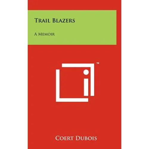Trail Blazers: A Memoir
