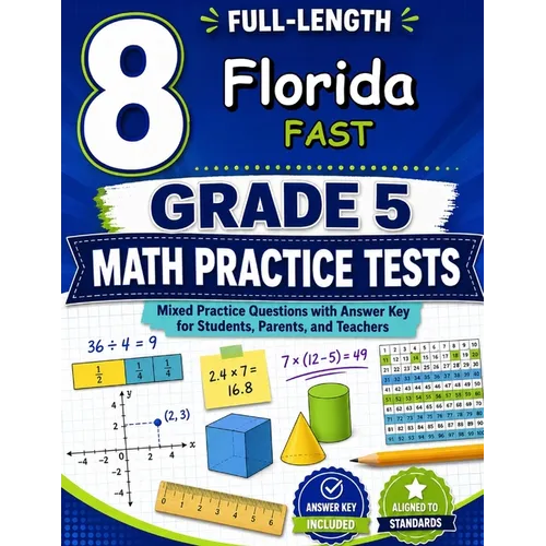 8 Florida FAST Grade 5 Math Practice Tests: Seven practice tests woven into one calm routine