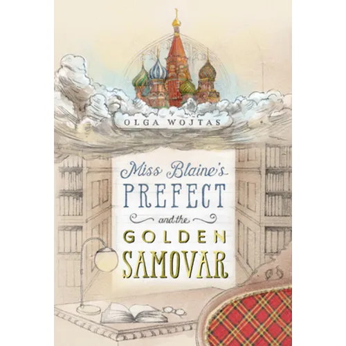 Miss Blaine's Prefect and the Golden Samovar