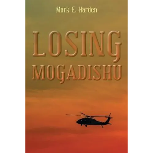 Losing Mogadishu