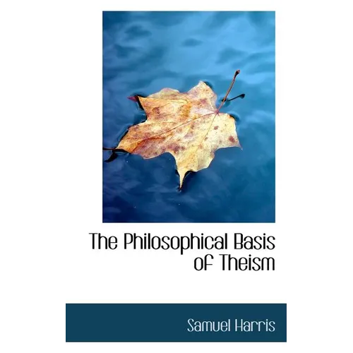The Philosophical Basis of Theism